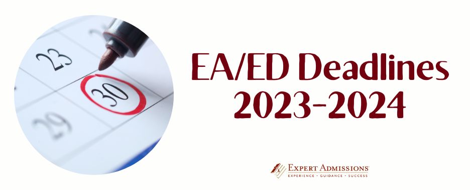 EA ED Deadlines 2023 2024 Expert Admissions